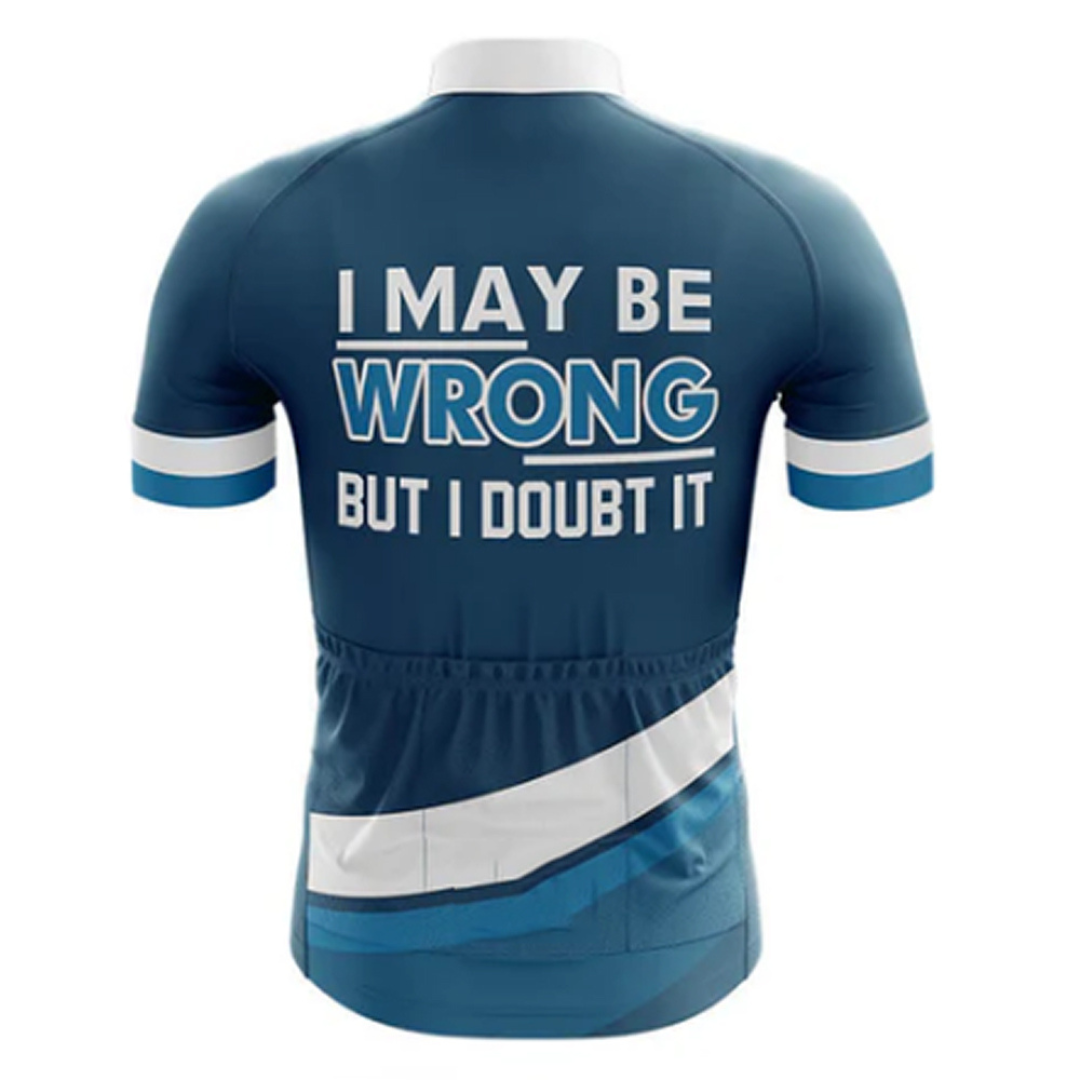 Comfortable and high-performance cycling jersey with a bold and humorous quote for confident cyclists. | Cycling Supreme