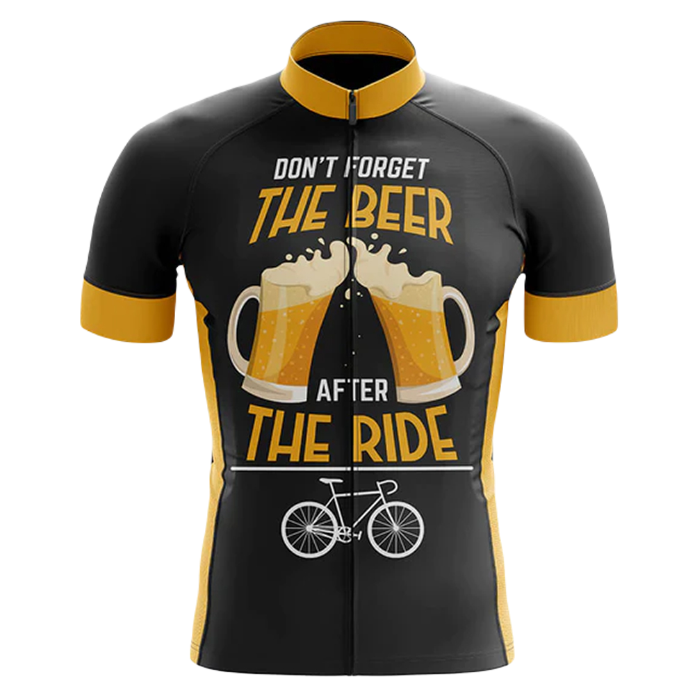 Don't Forget The Beer After The Ride Cycling Jersey | Cycling Supreme