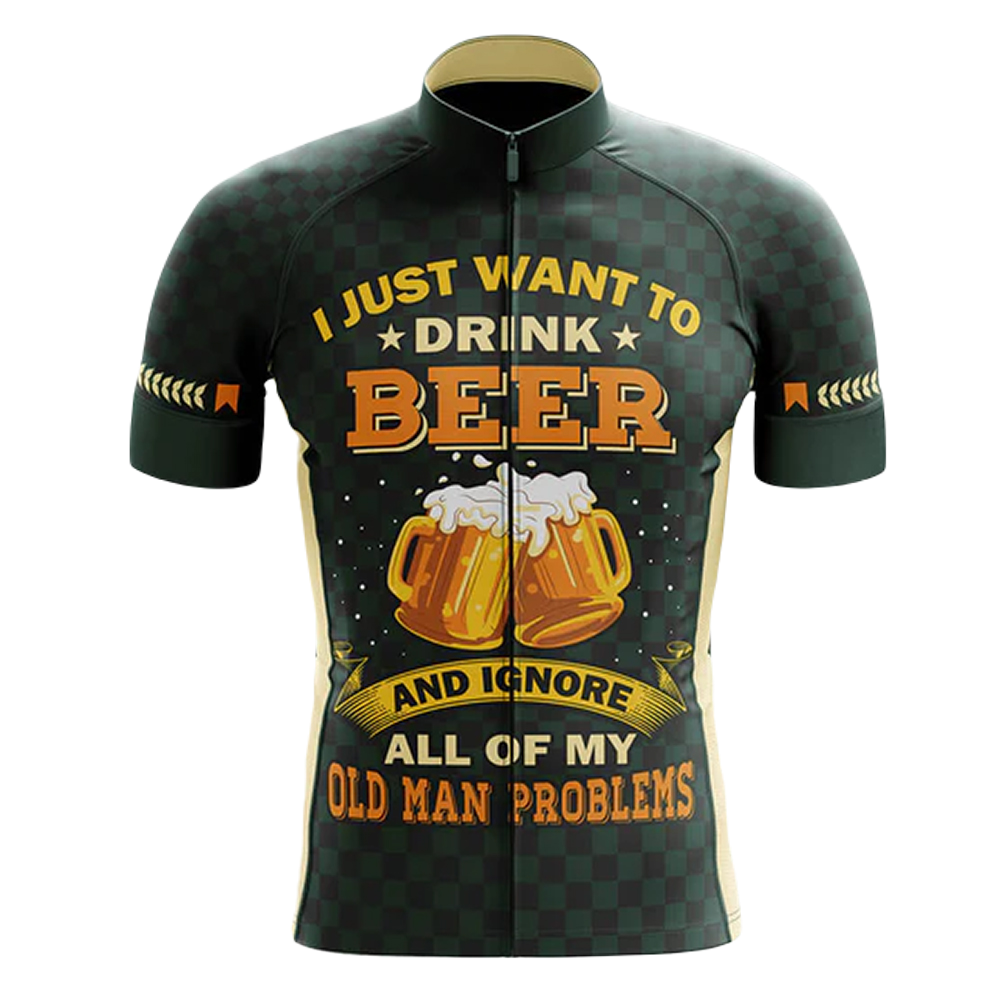 I Just Want To Drink Beer And Ignore My Old Man Problems Cycling Jersey | Cycling Supreme