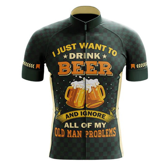 I Just Want To Drink Beer And Ignore My Old Man Problems Cycling Jersey | Cycling Supreme