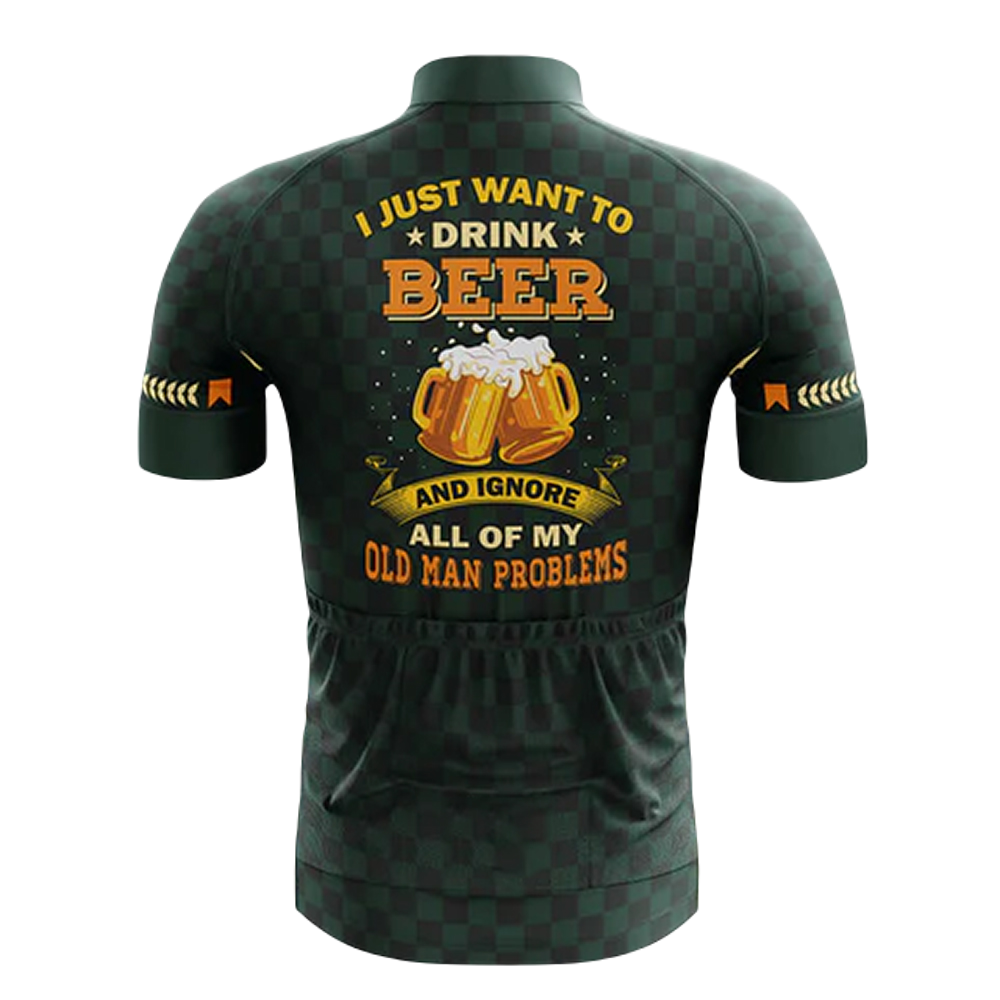 I Just Want To Drink Beer And Ignore My Old Man Problems Cycling Jersey | Cycling Supreme