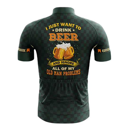 I Just Want To Drink Beer And Ignore My Old Man Problems Cycling Jersey | Cycling Supreme