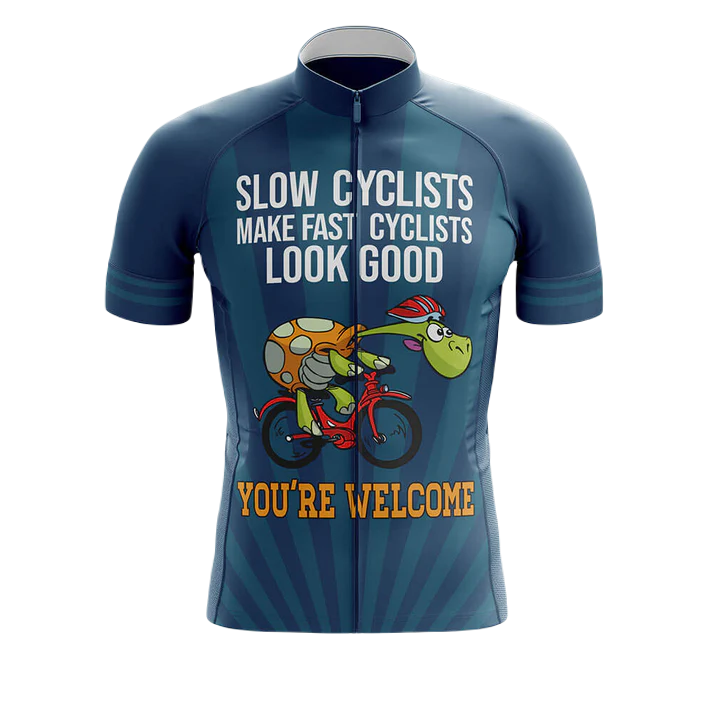 Slow Cyclists Make Fast Cyclists Look Good II Cycling Jersey | Cycling Supreme